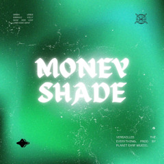 moneyshade (Prod. Planit Earf Music)