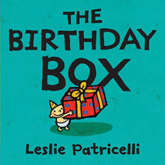 download PDF 🖌️ The Birthday Box (Leslie Patricelli board books) by  Leslie Patricel