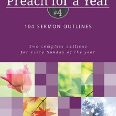 [VIEW] [PDF EBOOK EPUB KINDLE] Preach for a Year: 104 Sermon Outlines by  Roger Campb