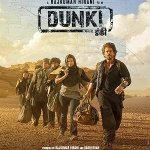 Stream Dunki 2023 DVDScr Hindi Full Movie Watch Online Free by