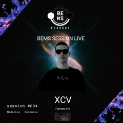 BEMS SESSION LIVE 004 - XCV