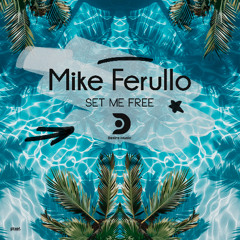 MIKE FERULLO  - SET ME FREE