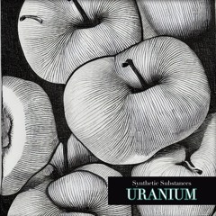 Uranium - Synthetic Substances