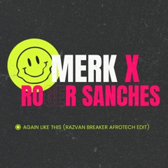Merk X Roger Sanches - Again Like This (Razvan Breaker AfroTech Rmx)