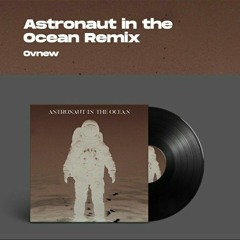 Astronaut In The Ocean - Masked Wolf (Ovnew Remix) [COMPRAR = BAIXAR FREE]