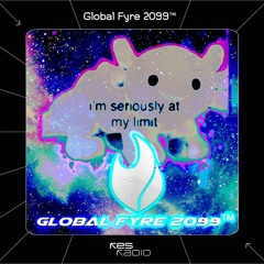 Global Fyre 2099™ Radio Show #3 w/ DJ Shinsekai