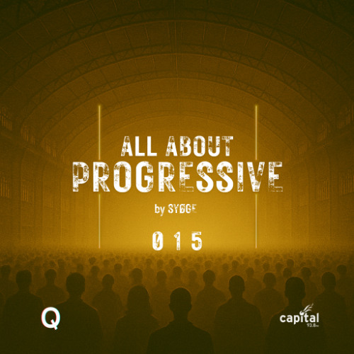 All About Progressive 015 @Capital Radio