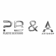 Plastic Bertrand Feat Artdrop "PB&A" - Ca Plane Pour Moi