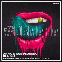 BLA BLA (D'Amico & Valax X CASIRAGHI Bootleg) - Anna ft. Guè Pequeno