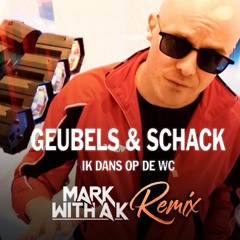 Ik dans op de WC (Mark With a K remix)