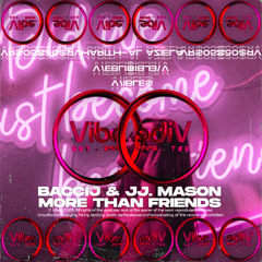 Baccij ft. JJ. Mason - More Than Friends (VRS052)