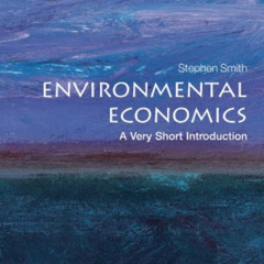 GET EBOOK 📦 Environmental Economics: A Very Short Introduction (Very Short Introduct