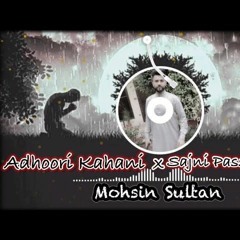 Adhuri Kahani X Sajni ll Suno Na ll Cover By Mohsin Sultan Slow Reverb