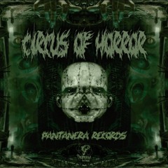 ERNIE - 320bpm - [VA] Circus Of Horror (PANTANERA REC)