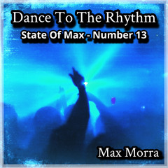 Dance To The Rhythm - State Of Max - Number 13