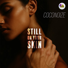 Coconoize - Still On Your Skin
