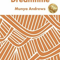 Get [PDF EBOOK EPUB KINDLE] Journey Into Dreamtime (Indigenous) by  Munya Andrews 📁