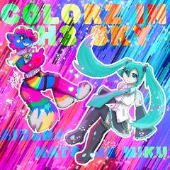 C0LORZ !N TH3 SKY (feat. Hatsune Miku)