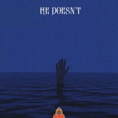 he doesn't
