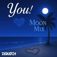 You! (Moon Mix)