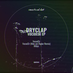 FEINSTOFF PREMIERE: Dryclap - Vocod3r (Kike Am Radar Remix)