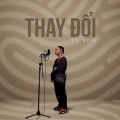 LIL WUYN - THAY ĐỔI - Cut Intro and outtro