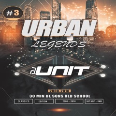 URBAN LEGENDS #3 By DJ UNIT