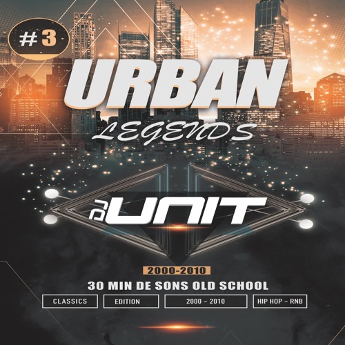 URBAN LEGENDS #3 By DJ UNIT