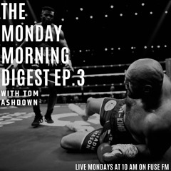 The Monday Morning Digest Ep. 3