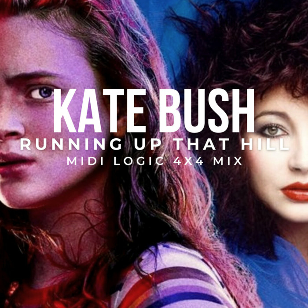 Stream Kate Bush - Running Up That Hill - Midi Logic 4x4 Mix by