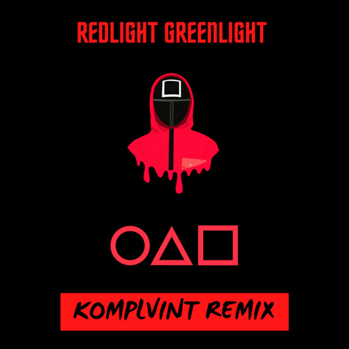 SQUID GAME - RED LIGHT GREEN LIGHT (KOMPLVINT REMIX)