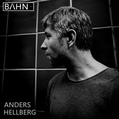 BAHN· Podcast XXVIII · Anders Hellberg