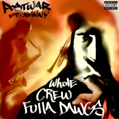 WHOLE CREW FULLA DAWGS (feat. Xvnny)