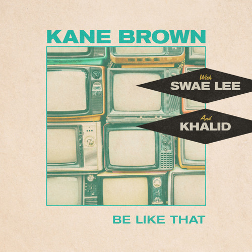 Kane Brown, Swae Lee, Khalid - Be Like That (feat. Swae Lee & Khalid)