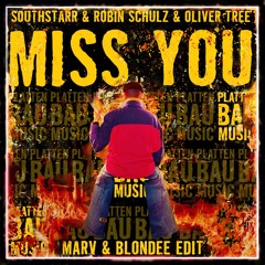 Southstar & Robin Schulz & Oliver Tree - Miss You (Marv & Blondee Edit)