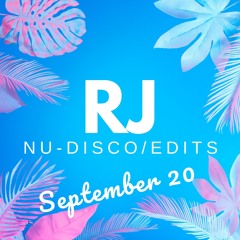 RJ Nu-Disco/Edits Mix September 2020