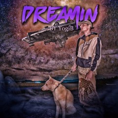 YogiB - Dreamin