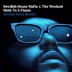 Free DL: Swedish House Mafia & The Weeknd - Moth To A Flame (Nicolas Soria Remix)