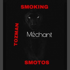 SMOKING x SMOTOS x TOZMAN MECHANT