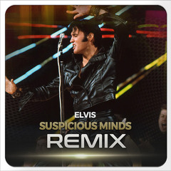 Elvis Presley - Suspicious Minds (REMIX) - [KaktuZ, ARVIAL EDIT]