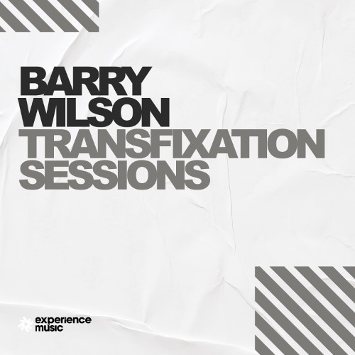 (Experience Trance) Barry Wilson - Transfixation Sessions Ep 046