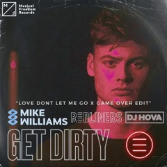 Love Don't Let Me Go (Redliners & DJ Hova 'Get Dirty x Game Over' Edit)