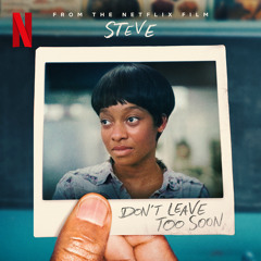 Don't Leave Too Soon