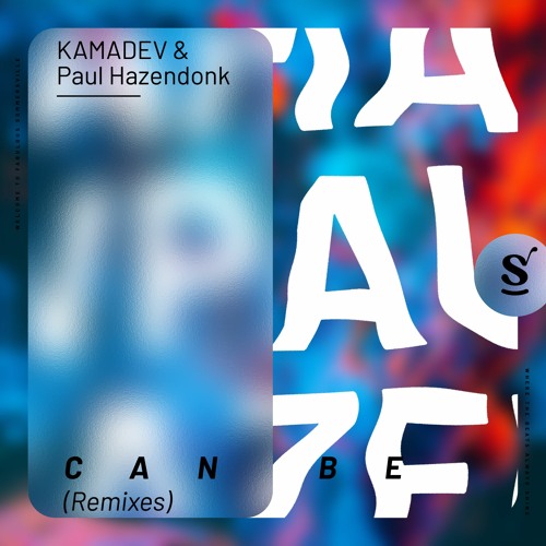 KAMADEV & Paul Hazendonk - Can Be (Guy Didden Remix)