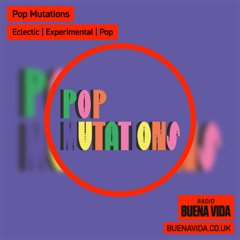 Pop Mutations Presents - Radio Buena Vida 20.11.25