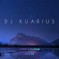 ( Deep Lounge ) House (AKUA-MIXX) DJ Kuarius