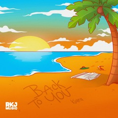 Kiara - Back To You