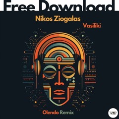 Nikos Ziogalas - Vasiliki (Olendo Remix)𝐅𝐫𝐞𝐞 𝐃𝐨𝐰𝐧𝐥𝐨𝐚𝐝