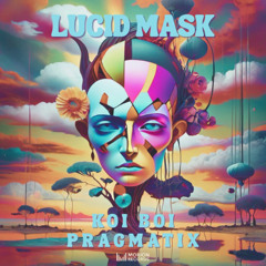 KoiBoi -Pregmatix -Lucid Mask