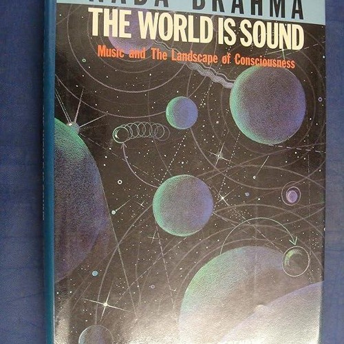 Kindle⚡online✔PDF Nada Brahma: The World Is Sound : Music and the Landscape of Consciousness (E